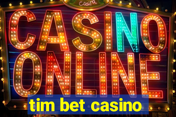 tim bet casino